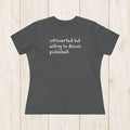 Women's Cut - Introverted but Willing T-Shirt