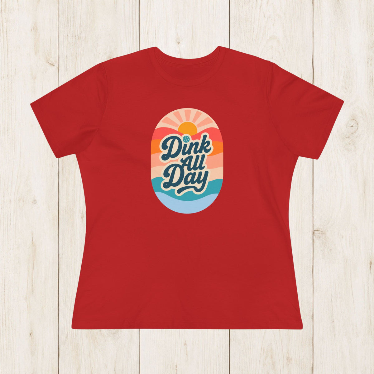 Women's Cut - Dink All Day T-Shirt