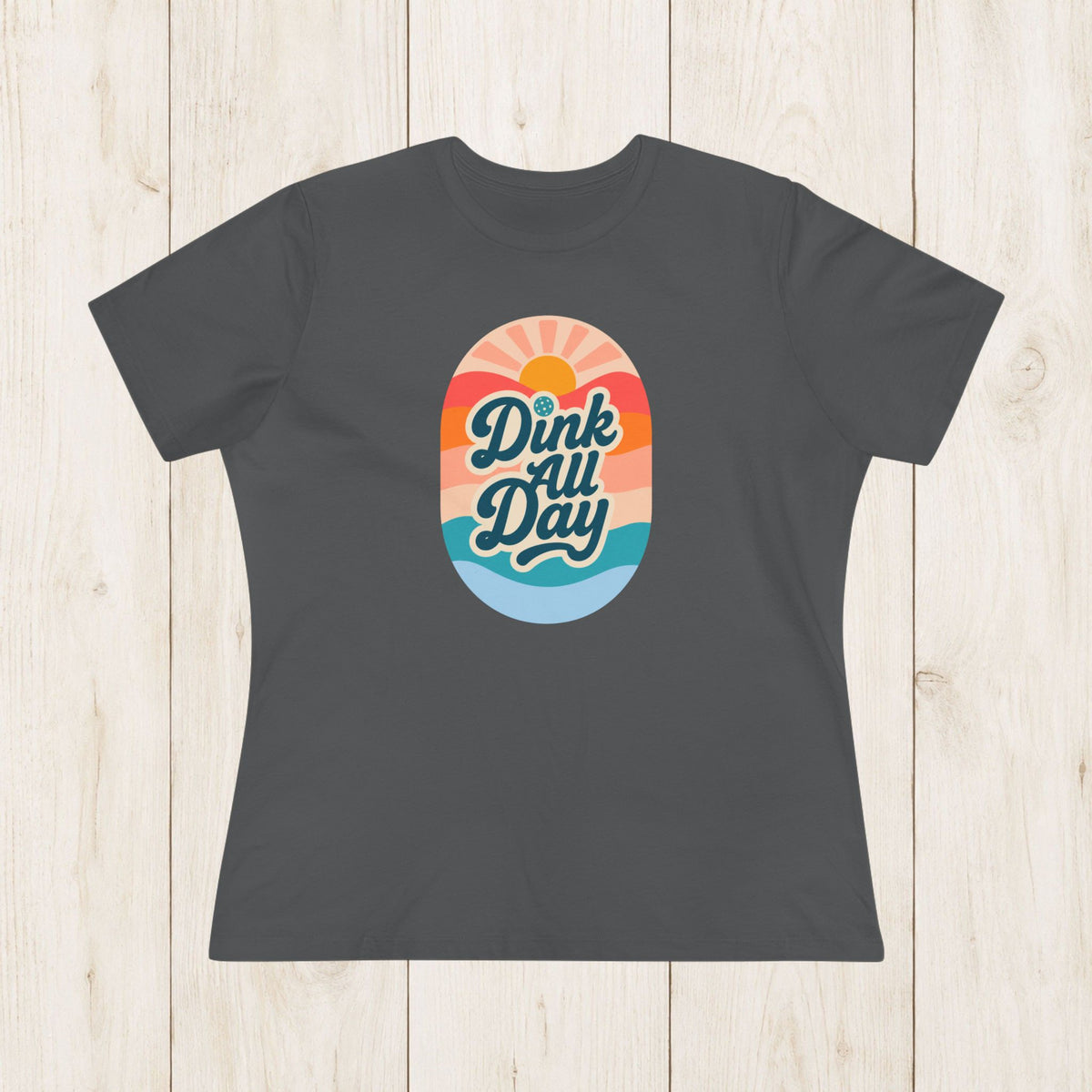 Women's Cut - Dink All Day T-Shirt