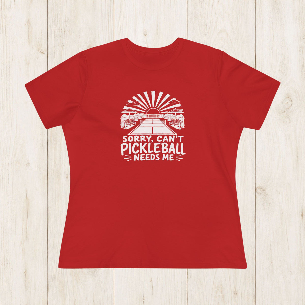 Women's Cut - Pickleball Needs Me T-Shirt