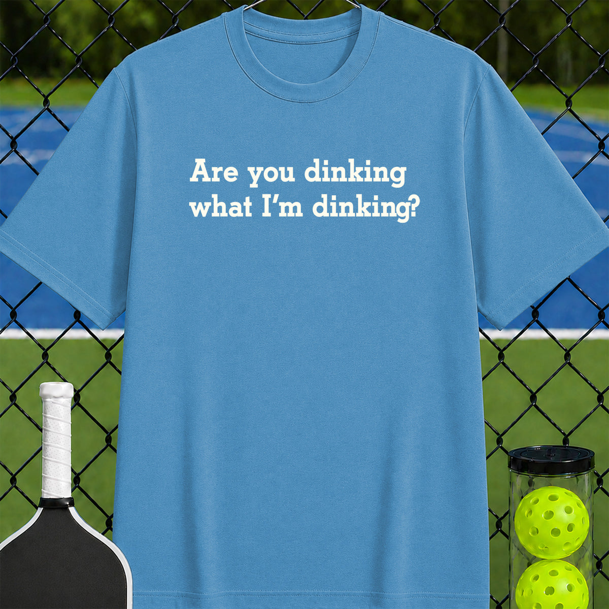Are You Dinking What I'm Dinking? T-Shirt - Unisex