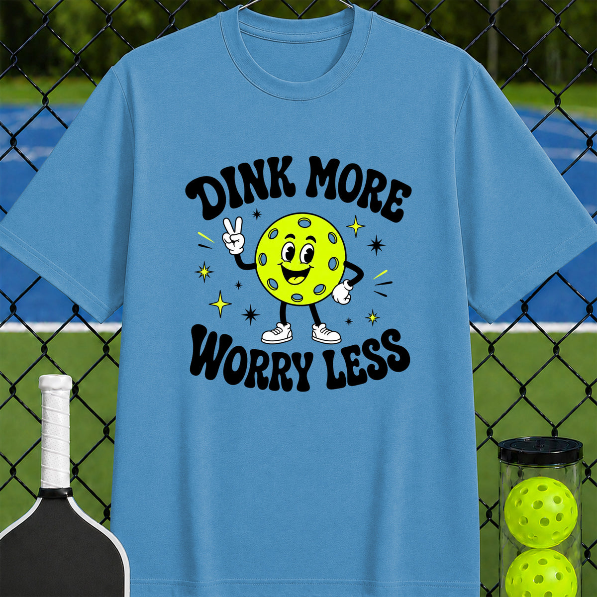 Dink More Worry Less T-Shirt - Unisex
