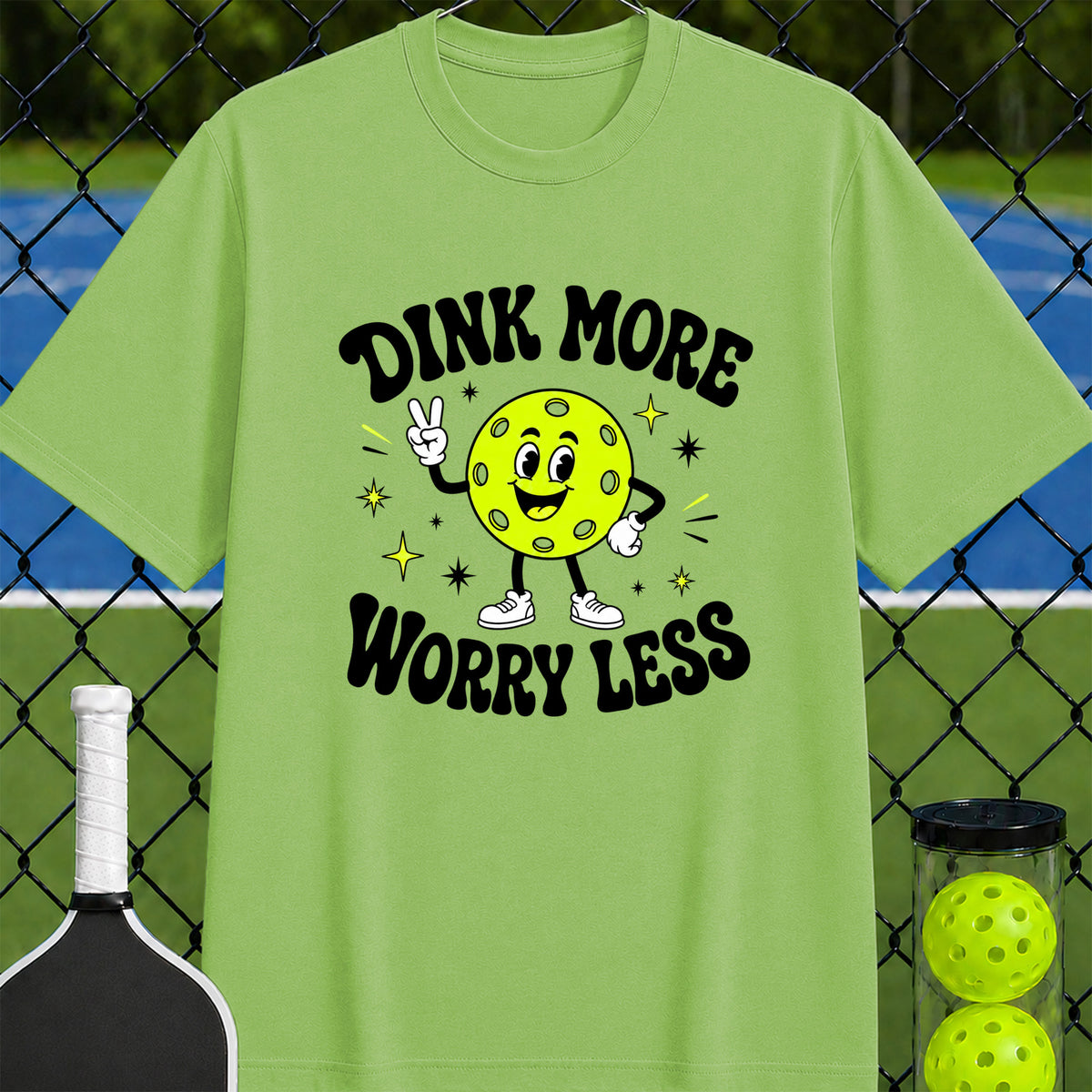 Dink More Worry Less T-Shirt - Unisex