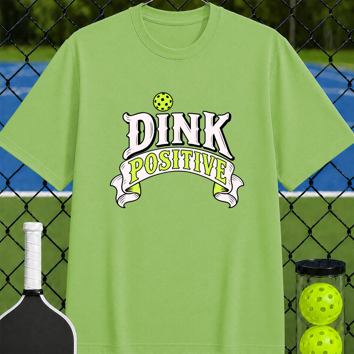 Dink Positive T-Shirt - Unisex