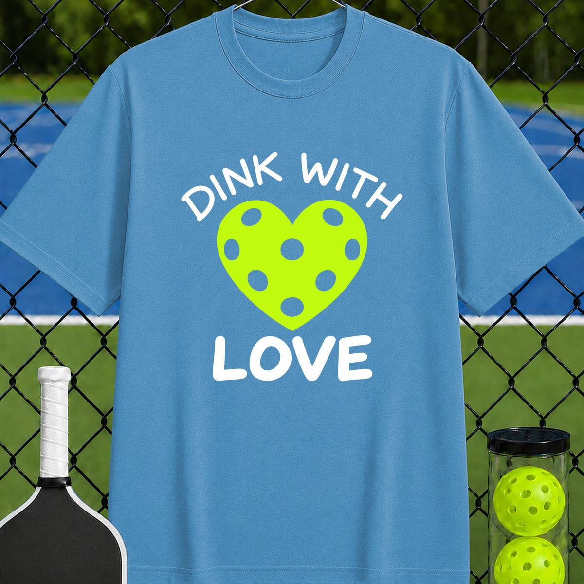 Dink with Love T-Shirt - Unisex