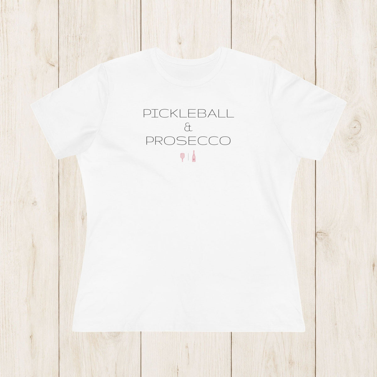 Women's Cut - Pickleball & Prosecco T-Shirt