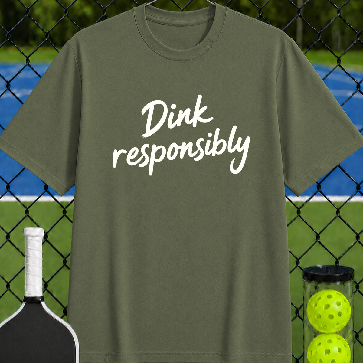 Dink Responsibly Quote T-Shirt - Unisex