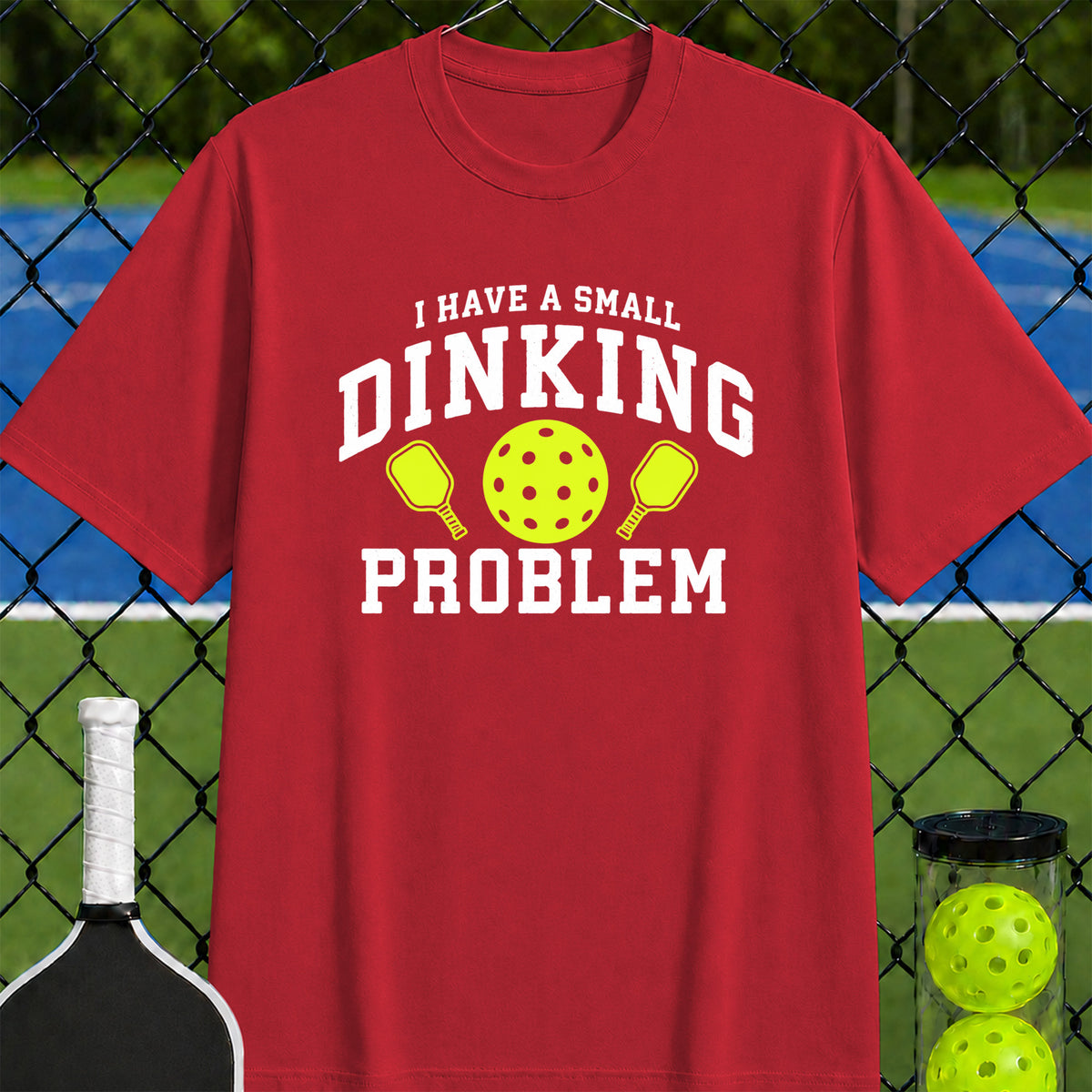 Dinking Problem T-Shirt - Unisex
