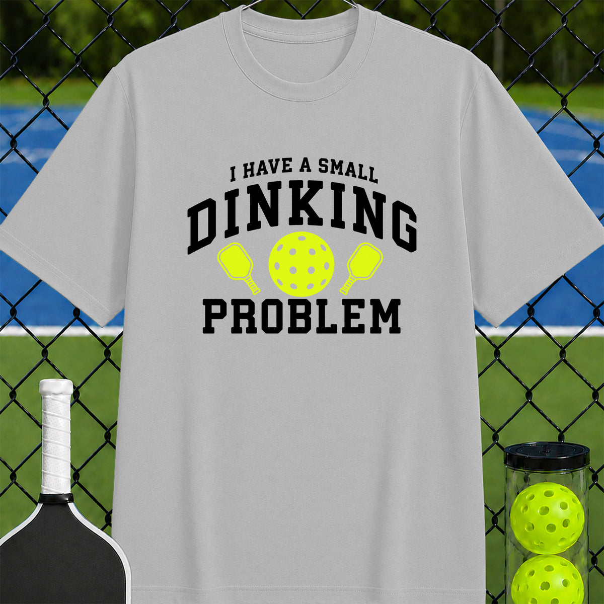 Dinking Problem T-Shirt - Unisex