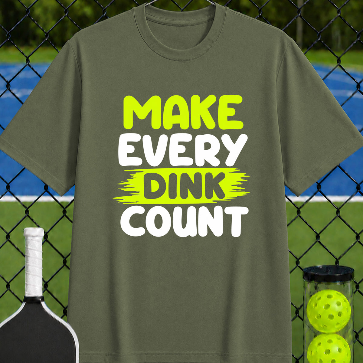 Make Every Dink Count T-Shirt - Unisex