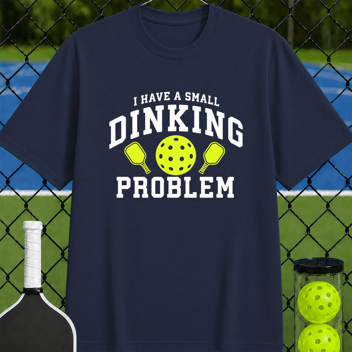 Dinking Problem T-Shirt - Unisex