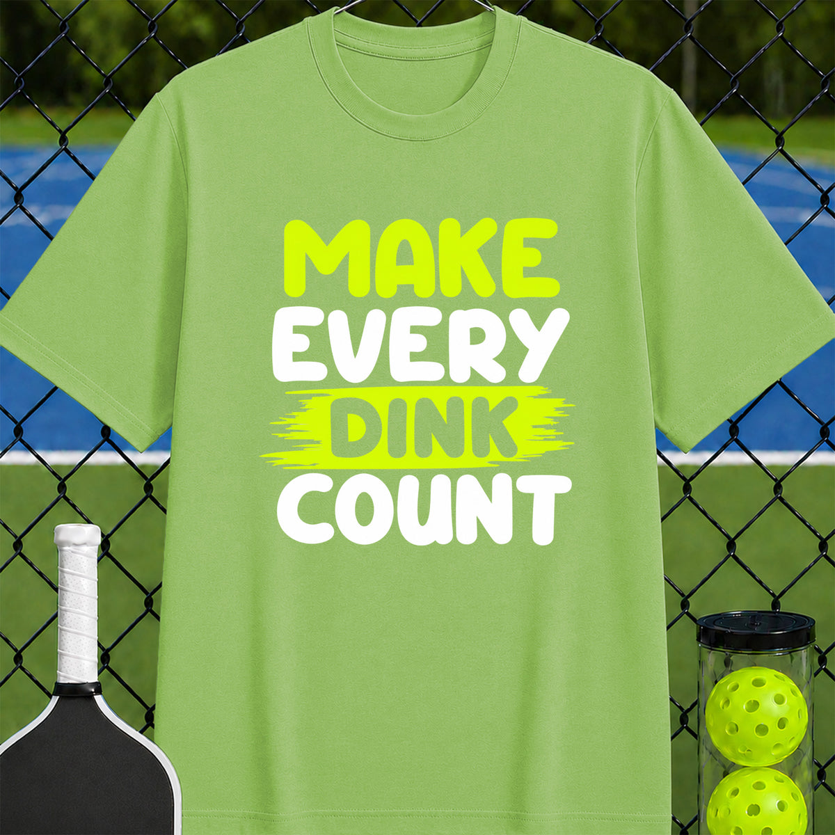 Make Every Dink Count T-Shirt - Unisex