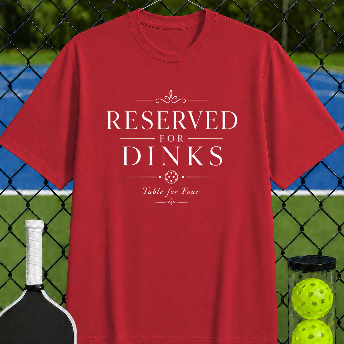Reserved for Dinks T-Shirt - Unisex